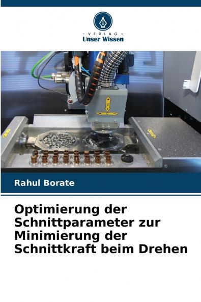 Optimierung der Schnittparameter zur Minimierung der Schnittkraft beim Drehen