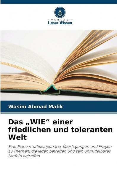 Das „WIE einer friedlichen und toleranten Welt