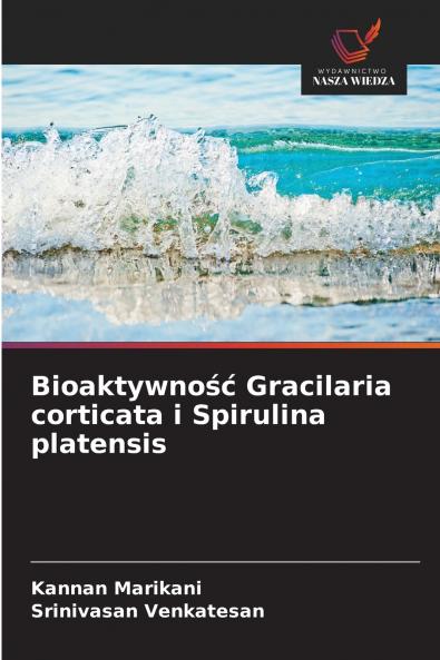 Bioaktywność Gracilaria corticata i Spirulina platensis