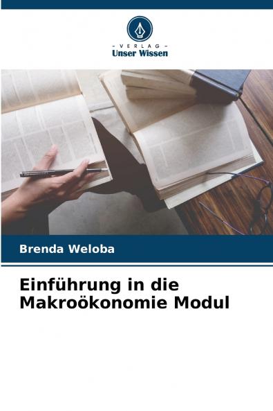 Einführung in die Makroökonomie Modul