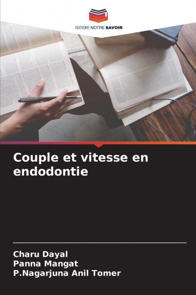 Couple et vitesse en endodontie