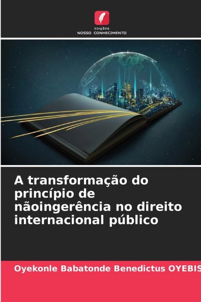 A transformação do princípio de nãoingerência no direito internacional público