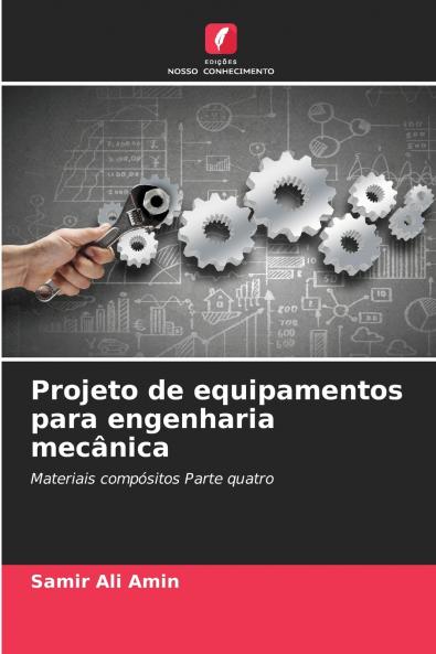 Projeto de equipamentos para engenharia mecânica