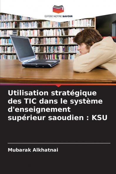 Utilisation stratégique des TIC dans le système d'enseignement supérieur saoudien