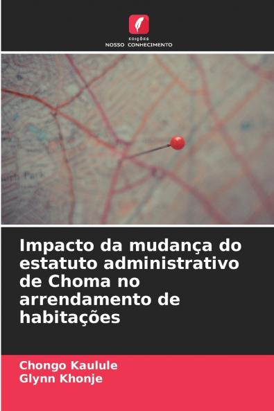 Impacto da mudança do estatuto administrativo de Choma no arrendamento de habitações