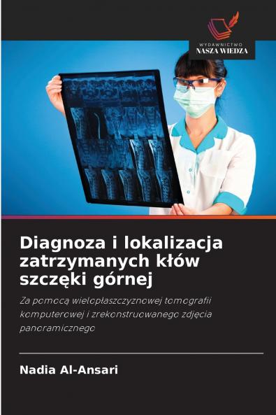 Diagnoza i lokalizacja zatrzymanych kłów szczęki górnej