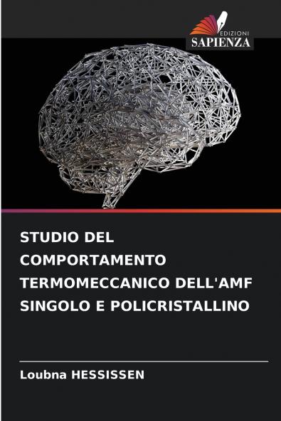 STUDIO DEL COMPORTAMENTO TERMOMECCANICO DELL'AMF SINGOLO E POLICRISTALLINO