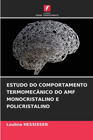 ESTUDO DO COMPORTAMENTO TERMOMECÂNICO DO AMF MONOCRISTALINO E POLICRISTALINO