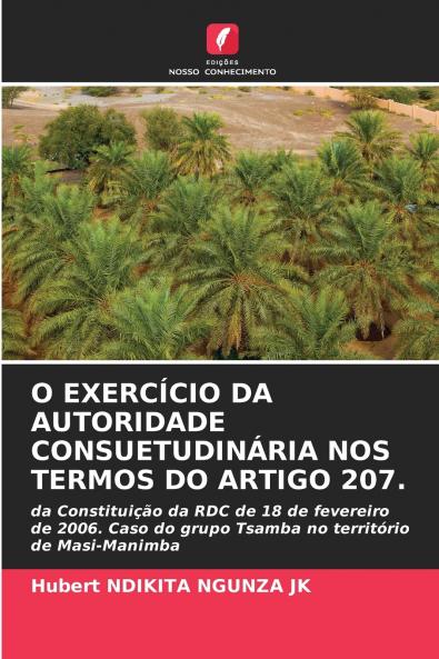 O EXERCÍCIO DA AUTORIDADE CONSUETUDINÁRIA NOS TERMOS DO ARTIGO 207.