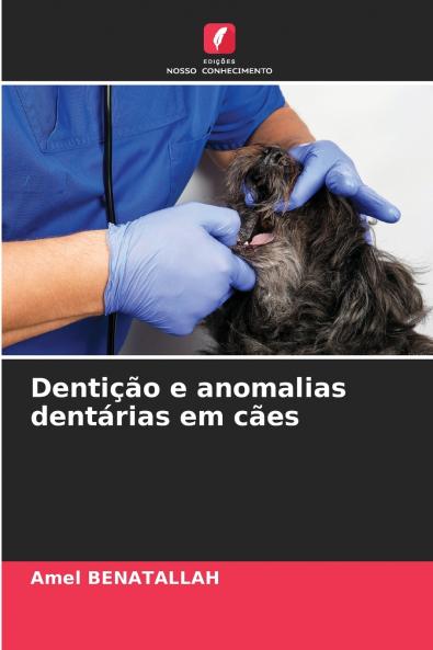 Dentição e anomalias dentárias em cães