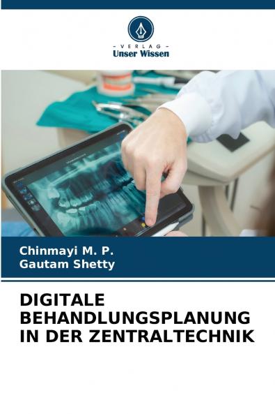 DIGITALE BEHANDLUNGSPLANUNG IN DER ZENTRALTECHNIK