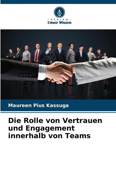 Die Rolle von Vertrauen und Engagement innerhalb von Teams