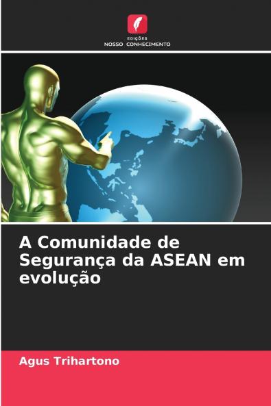 A Comunidade de Segurança da ASEAN em evolução