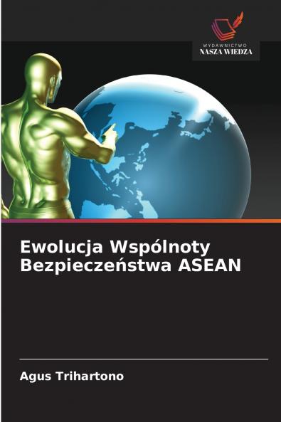 Ewolucja Wspólnoty Bezpieczeństwa ASEAN