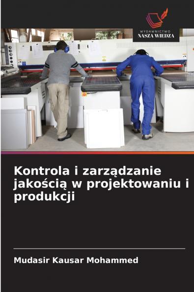 Kontrola i zarządzanie jakością w projektowaniu i produkcji