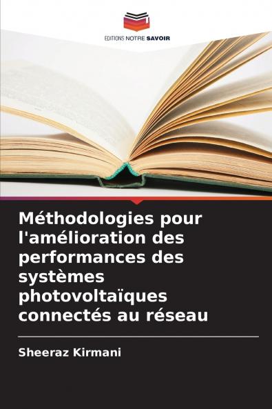 Méthodologies pour l'amélioration des performances des systèmes photovoltaïques connectés au réseau