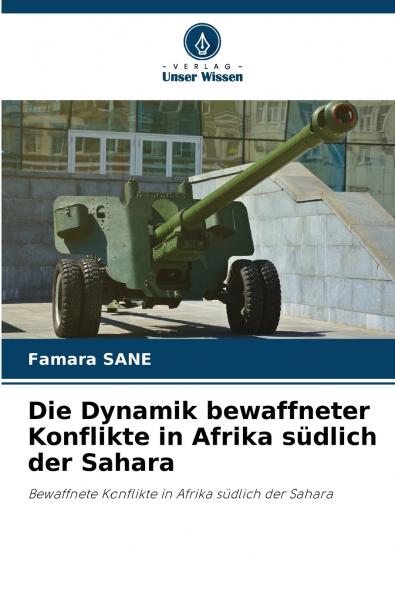 Die Dynamik bewaffneter Konflikte in Afrika südlich der Sahara
