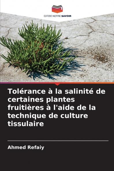 Tolérance à la salinité de certaines plantes fruitières à l'aide de la technique de culture tissulaire