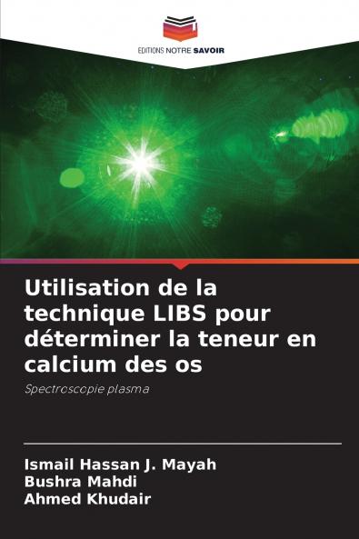 Utilisation de la technique LIBS pour déterminer la teneur en calcium des os