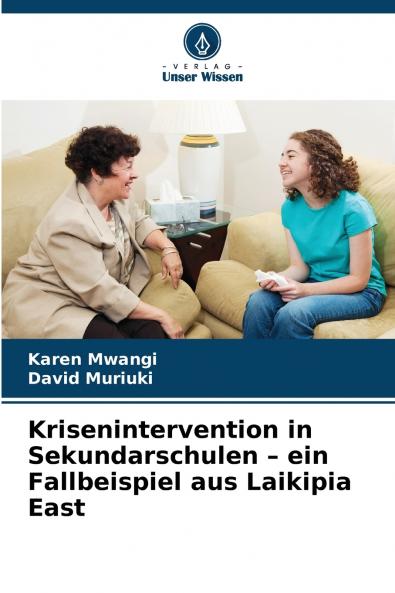 Krisenintervention in Sekundarschulen - ein Fallbeispiel aus Laikipia East