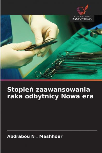 Stopień zaawansowania raka odbytnicy Nowa era