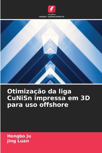 Otimização da liga CuNiSn impressa em 3D para uso offshore