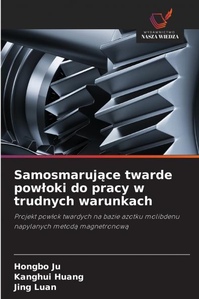 Samosmarujące twarde powłoki do pracy w trudnych warunkach