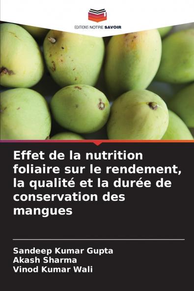 Effet de la nutrition foliaire sur le rendement la qualité et la durée de conservation des mangues