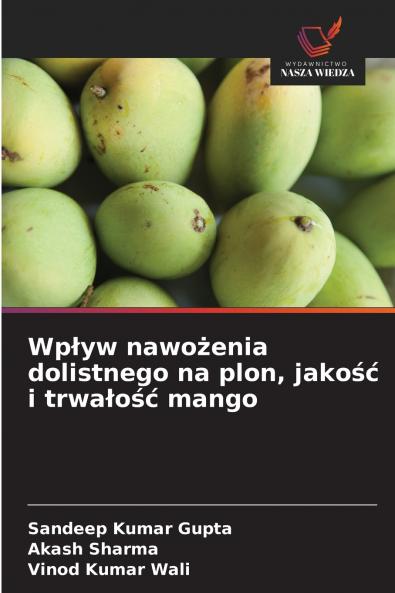 Wpływ nawożenia dolistnego na plon jakość i trwałość mango