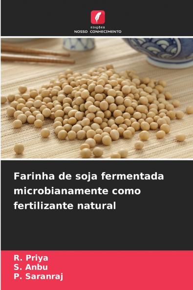 Farinha de soja fermentada microbianamente como fertilizante natural