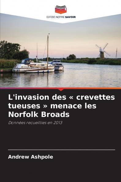 L'invasion des  crevettes tueuses  menace les Norfolk Broads
