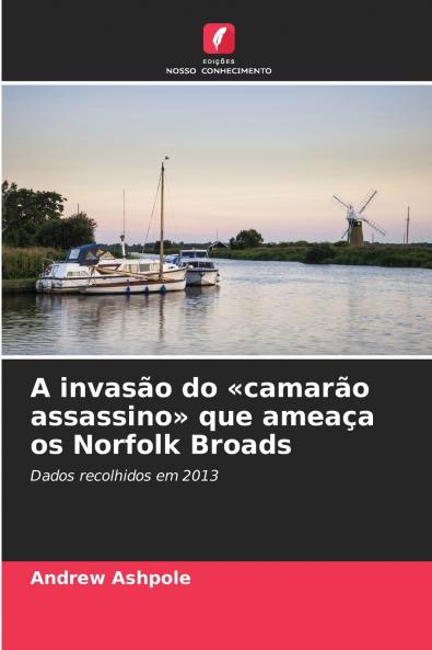 A invasão do camarão assassino que ameaça os Norfolk Broads