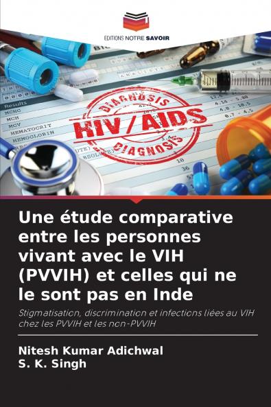 Une étude comparative entre les personnes vivant avec le VIH (PVVIH) et celles qui ne le sont pas en Inde