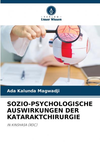 SOZIO-PSYCHOLOGISCHE AUSWIRKUNGEN DER KATARAKTCHIRURGIE