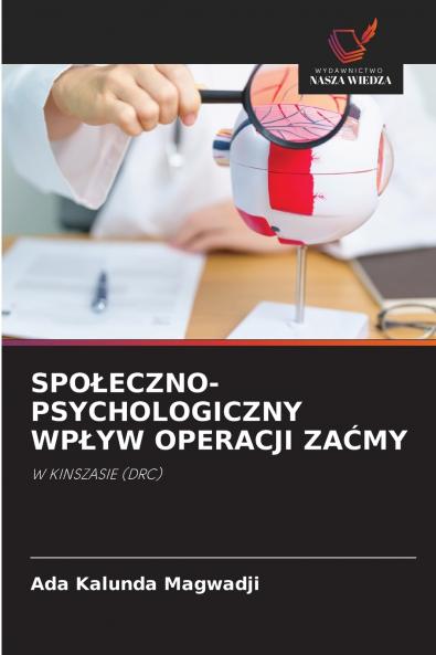 SPOŁECZNO-PSYCHOLOGICZNY WPŁYW OPERACJI ZAĆMY