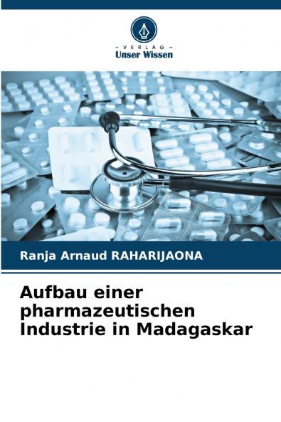 Aufbau einer pharmazeutischen Industrie in Madagaskar