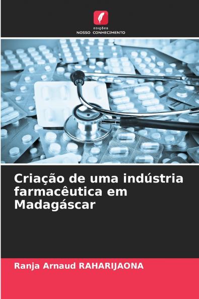 Criação de uma indústria farmacêutica em Madagáscar