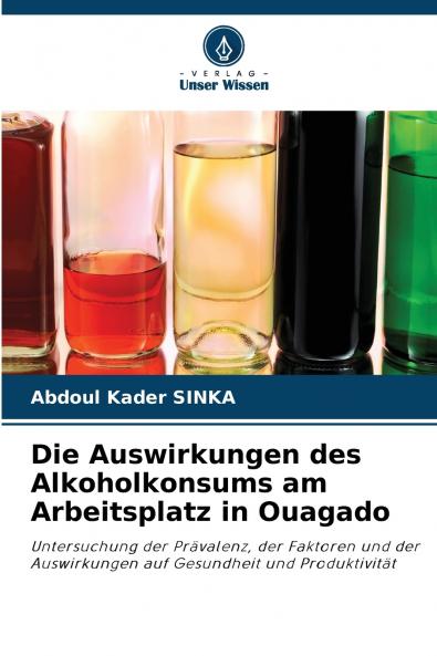 Die Auswirkungen des Alkoholkonsums am Arbeitsplatz in Ouagado