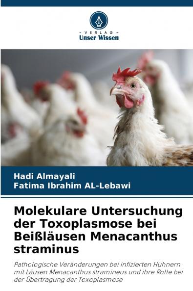 Molekulare Untersuchung der Toxoplasmose bei Beißläusen Menacanthus straminus