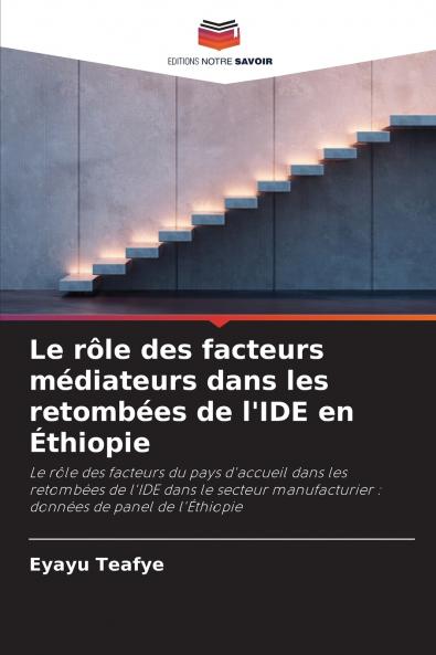 Le rôle des facteurs médiateurs dans les retombées de l'IDE en Éthiopie