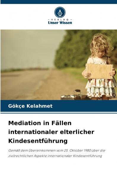 Mediation in Fällen internationaler elterlicher Kindesentführung
