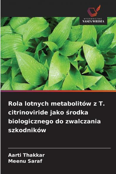 Rola lotnych metabolitów z T. citrinoviride jako środka biologicznego do zwalczania szkodników