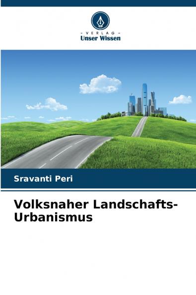 Volksnaher Landschafts-Urbanismus