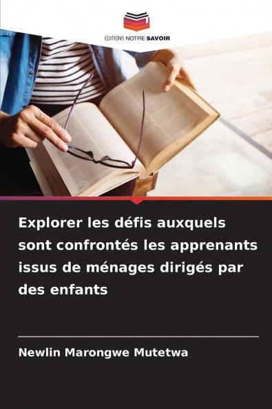 Explorer les défis auxquels sont confrontés les apprenants issus de ménages dirigés par des enfants