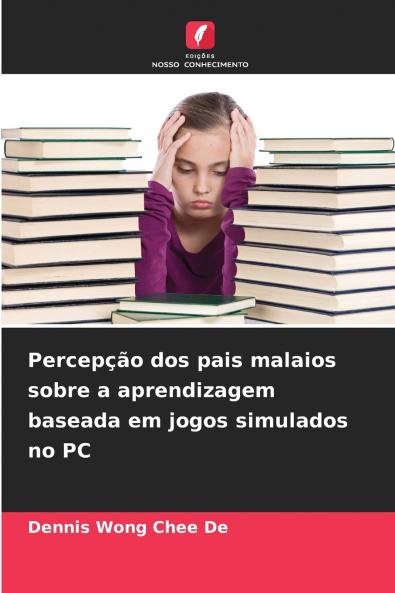 Percepção dos pais malaios sobre a aprendizagem baseada em jogos simulados no PC
