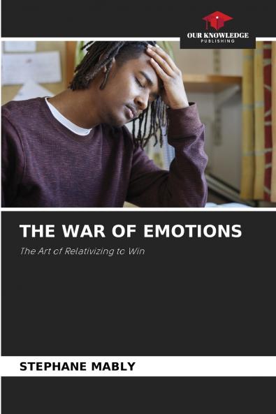 THE WAR OF EMOTIONS