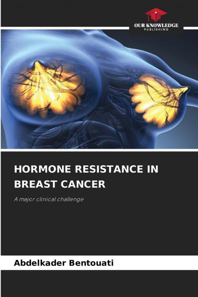 HORMONE RESISTANCE IN BREAST CANCER