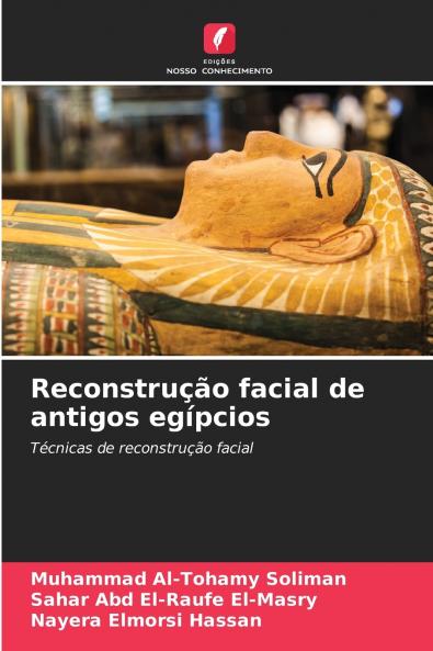 Reconstrução facial de antigos egípcios