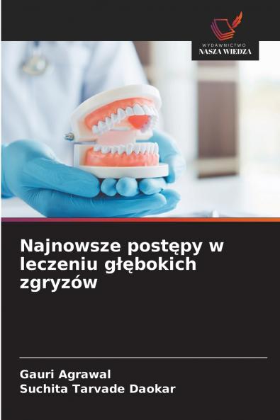 Najnowsze postępy w leczeniu głębokich zgryzów