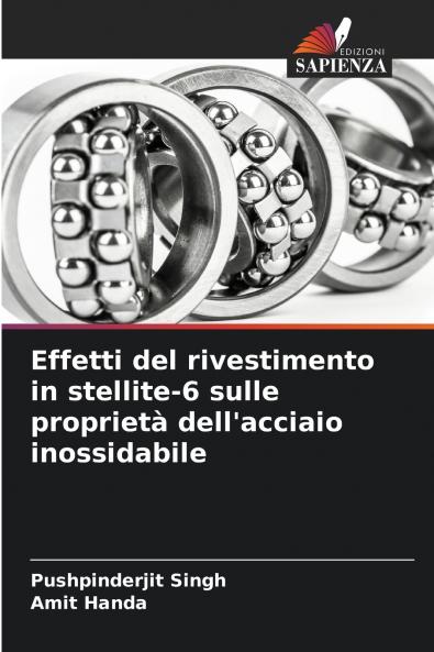 Effetti del rivestimento in stellite-6 sulle proprietà dell'acciaio inossidabile